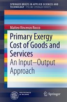 SpringerBriefs in Applied Sciences and Technology - Primary Exergy Cost of Goods and Services