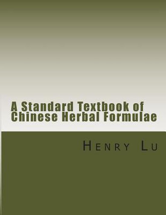 A Standard Textbook of Chinese Herbal Formulae - cover