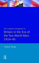 Longman Companion To Britain In The Era Of The Two World War