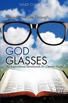 Seeing Your Life Through...GOD GLASSES