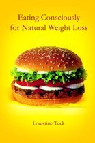 Eating Consciously for Natural Weight Loss