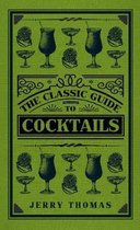 The Classic Guide to Cocktails