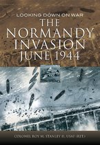 The Normandy Invasion, June 1944