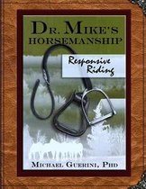 Dr. Mike's Horsemanship Responsive Riding