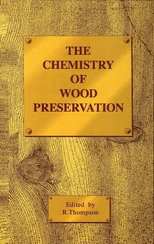 The Chemistry of Wood Preservation 9781855738171 R Thompson