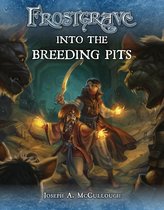Frostgrave 2 - Frostgrave: Into the Breeding Pits