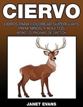 Ciervo: Libros Para Colorear Superguays Para Ninos y Adultos (Bono
