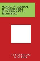 Manual of Classical Literature from the German of J. J. Eschenburg