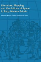 Literature, Mapping, and the Politics of Space in Early Modern Britain