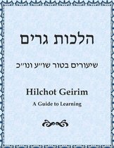 Hilchot Gerim (הלכות גרים): A Guide for Learning