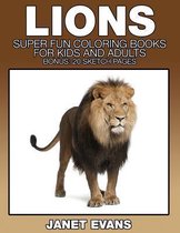 Lions: Super Fun Coloring Books for Kids and Adults (Bonus
