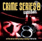 Crime Series, Vol. 8: Cannibals