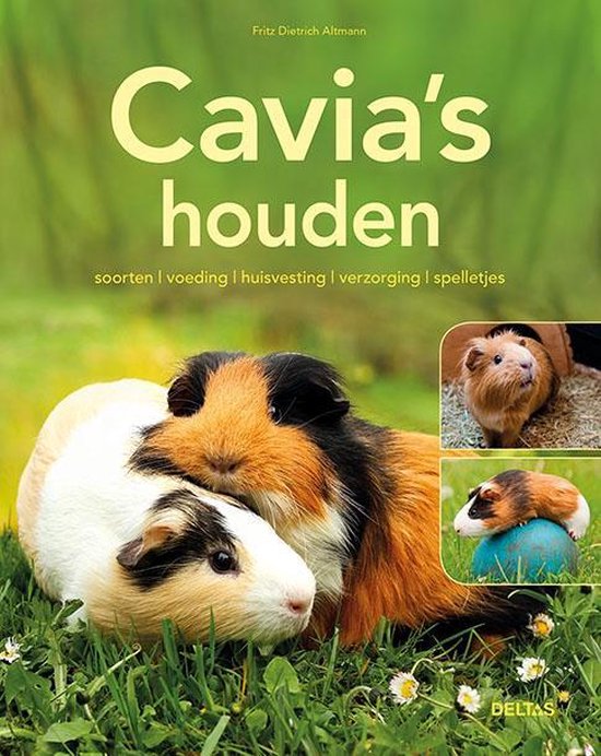 Boek Over Cavia's Houden - Informatie over Soorten, Voeding, Huisvesting, Verzorging En Spelletjes