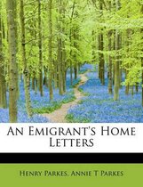 An Emigrant's Home Letters