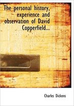 The Personal History, Experience and Observation of David Copperfield...