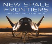 New Space Frontiers: Venturing Into Earth Orbit and Beyond