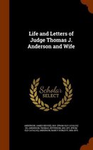 Life and Letters of Judge Thomas J. Anderson and Wife