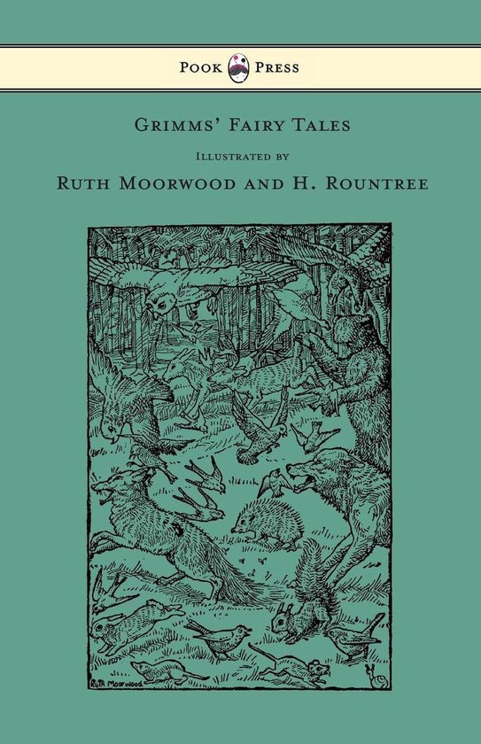 Grimms' Fairy Tales - Illustrated by Ruth Moorwood and H. Ro ... - cover