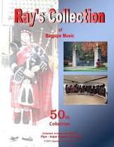 Ray's Collection of Bagpipe Music Volume 50