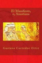 El Manifiesto, O, Anastiana