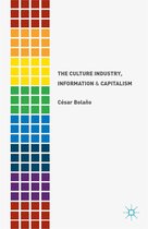 The Culture Industry, Information and Capitalism