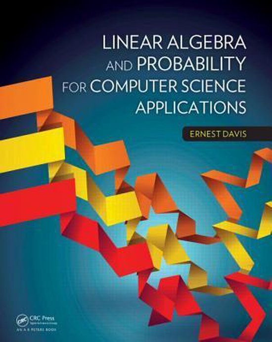 Linear Algebra And Probability For Computer Science Applicat - cover