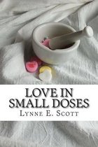 Love in Small Doses