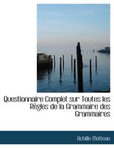 Questionnaire Complet Sur Toutes Les Raugles de La Grammaire Des Grammaires