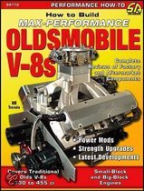How To Build Max Performance Oldsmobile V-8S