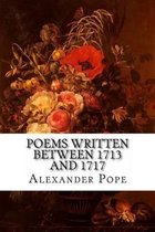 Poems Written Between 1713 and 1717