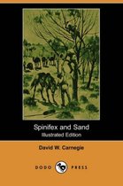 Spinifex and Sand (Illustrated Edition) (Dodo Press)