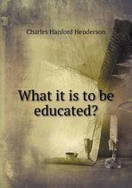 What it is to be educated?