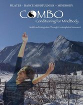PIlates--Dance Mindfulness---MindBody- CoMBo--Conditioning for MindBody