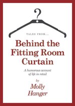 Tales From Behind The Fitting Room Curtain