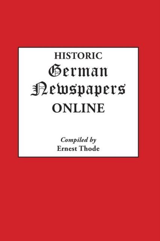 Historic German Newspapers Online 9780806320052 Ernest Thode
