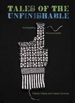 Tales of the Unfinishable