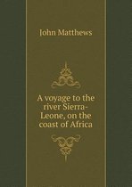 A voyage to the river Sierra-Leone, on the coast of Africa
