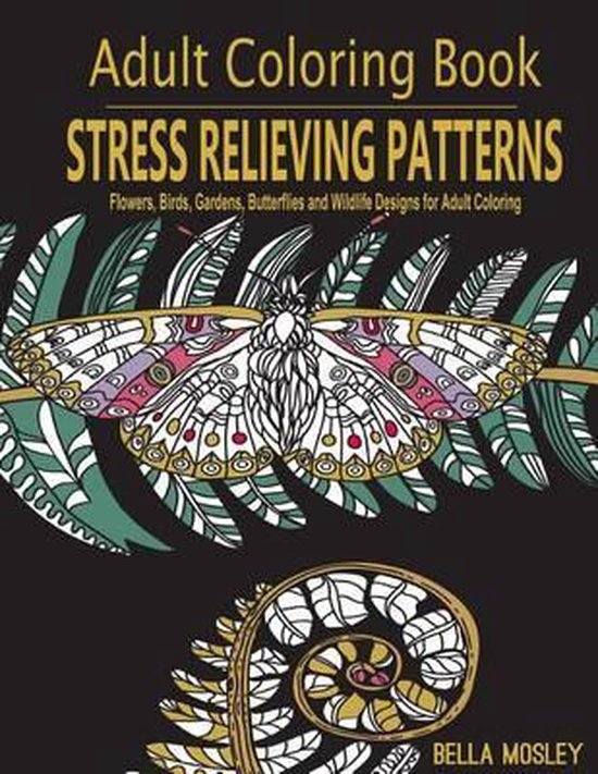 A World Of Stress Relieving Patterns Adult Coloring Book