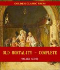 Old Mortality, Complete