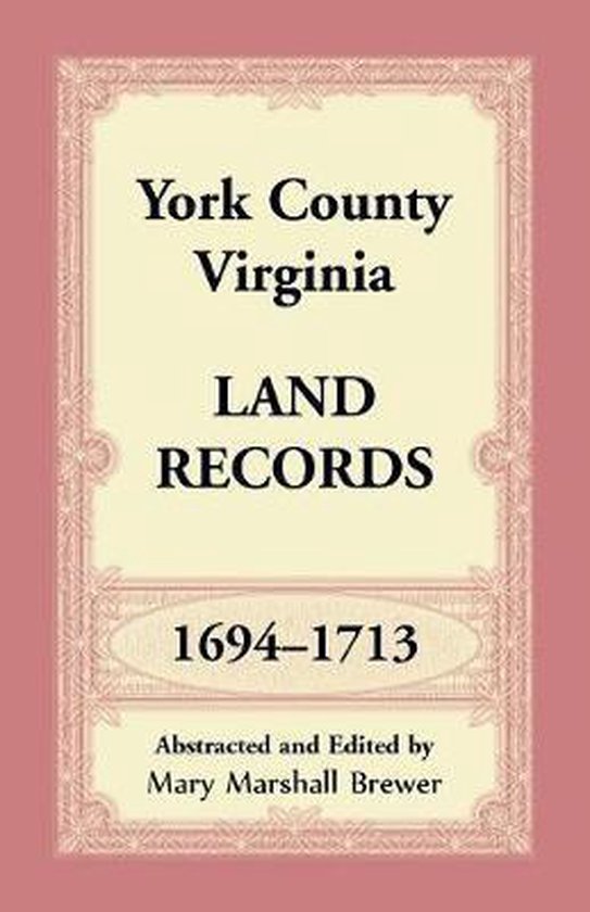 York County, Virginia Land Records, 16941713, Mary Marshall Brewer