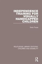 Independence Training for Visually Handicapped Children