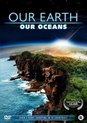 Our Earth - Our Oceans (DVD)