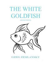 The White Goldfish (Refiltered)