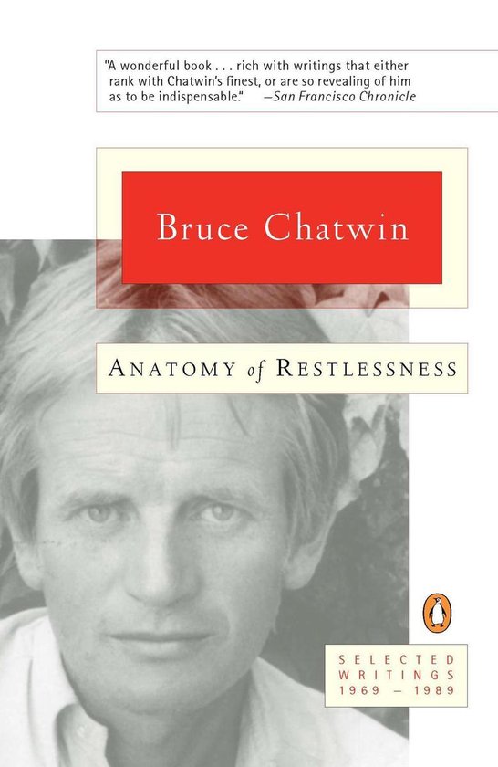 Livre "Anatomy of Restlessness" par Bruce Chatwin avec une photo en noir et blanc de lui-même.