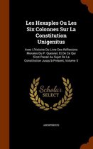 Les Hexaples Ou Les Six Colonnes Sur La Constitution Unigenitus