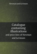 Catalogue containing illustrations and price lists of Newman and Levinson