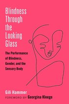 Corporealities: Discourses Of Disability - Blindness Through the Looking Glass
