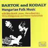 Bartok and Kodaly - Hungarian Folk Music / Bartok, Basilides et al