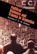 Political Violence And Trauma In Argentina