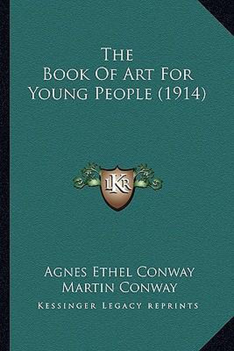 The Book Of Art For Young People (1914) van Agnes Ethel Conway